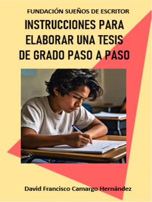 cover image of Instrucciones para elaborar una tesis de grado paso a paso